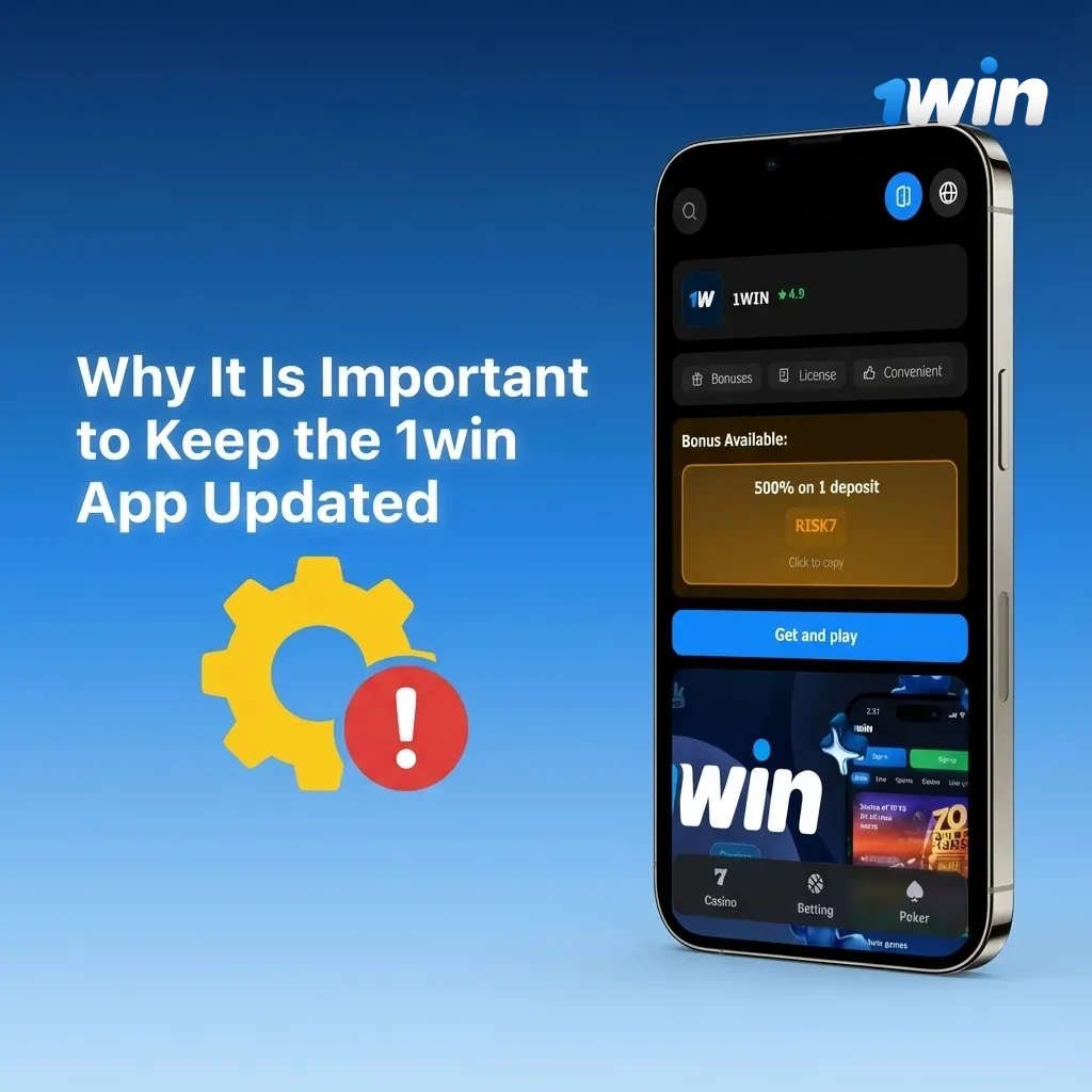 Graphic highlighting benefits of keeping the 1win app updated for security, speed, new features, and smoother betting experience